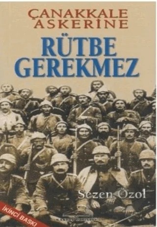 Çanakkale Askerine Rütbe Gerekmez – Sezen Özol – Kastaş Yayınları kitap kapağı