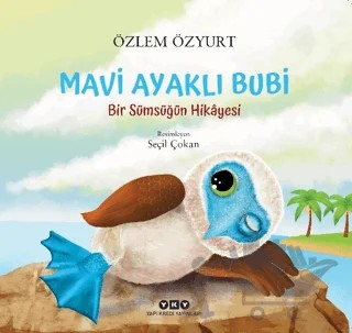 Mavi Ayaklı Bubi a Bir Sümsüğün Hikayesi – Özlem Özyurt – Yapı Kredi Yayınları kitap kapağı