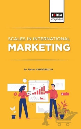 Scales In International Marketing – Merve Vardarsuyu – Eğitim Yayınevi - Bilimsel Eserler kitap kapağı