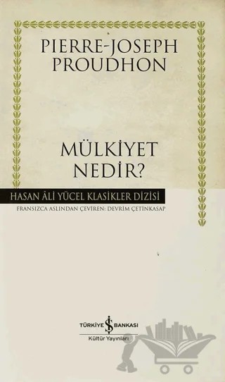 Mülkiyet Nedir? – Pierre Joseph Proudhon – İş Bankası Kültür Yayınları kitap kapağı