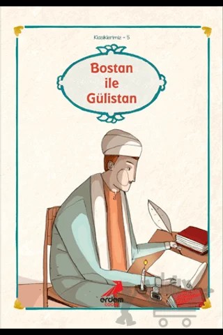 Bostan ile Gülistan'dan Seçmeler – Şeyh Sadii Şirazi – Erdem Çocuk kitap kapağı