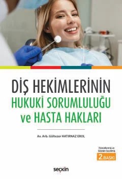 Diş Hekimlerinin Hukuki Sorumluluğu ve Hasta Hakları – Gültezer Hatırnaz Erol – Seçkin Yayıncılık kitap kapağı