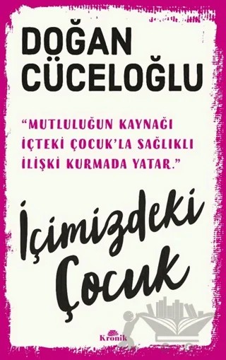 İçimizdeki Çocuk – Doğan Cüceloğlu – Kronik Kitap kitap kapağı