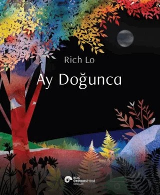 Ay Doğunca – Rich Lo – Koç Üniversitesi Yayınları kitap kapağı