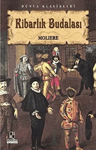 Kibarlık Budalası – Jean-Baptiste Poquelin Moliere – Anonim Yayıncılık kitap kapağı