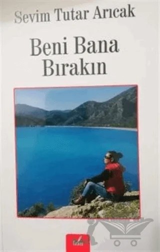 Beni Bana Bırakın – Sevim Tutar Arıcak – İzan Yayıncılık kitap kapağı
