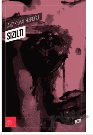 Sızıltı – Aziz Kemal Hızıroğlu – Kaos Çocuk Parkı Yayınları kitap kapağı