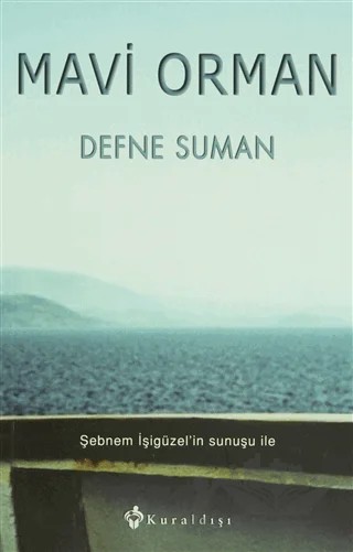 Mavi Orman – Defne Suman – Kuraldışı Yayınevi kitap kapağı