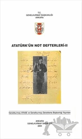Atatürk'ün Not Defterleri 2 – Kolektif – Genelkurmay Basımevi kitap kapağı