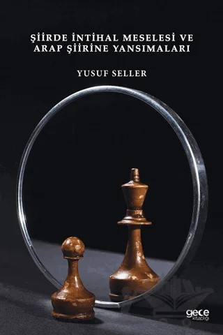 Şiirde İntihal Meselesi ve Arap Şiirine Yansımaları – Yusuf Seller – Gece Kitaplığı kitap kapağı