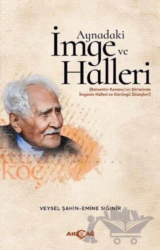 Aynadaki İmge ve Halleri – Veysel Şahin, Emine Sığınır – Akçağ Yayınları kitap kapağı