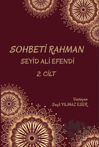 Sohbeti Rahman Cilt 2 – Seçil Yılmaz Eser – Platanus Publishing kitap kapağı