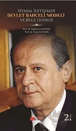 Siyasal İletişimde Devlet Bahçeli Modeli ve Bilge Liderlik – Bilgehan Gültekin, Tuba Gültekin – Berikan Yayınevi kitap kapağı
