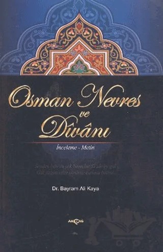 Osman Nevres ve Divanı – Bayram Ali Kaya – Akçağ Yayınları kitap kapağı