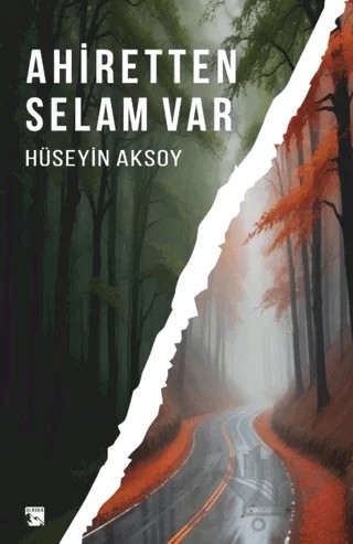 Ahiretten Selam Var – Hüseyin Aksoy – Alaska Yayınevi kitap kapağı