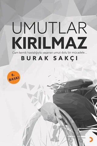 Umutlar Kırılmaz – Burak Sakçı – Cinius Yayınları kitap kapağı
