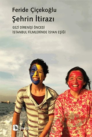 Şehrin İtirazı – Feride Çiçekoğlu – Metis Yayınları kitap kapağı