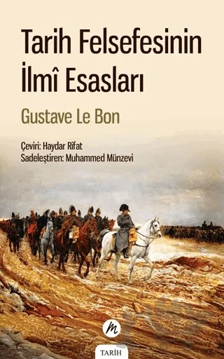 Tarih Felsefesinin İlmi Esasları – Gustave le Bon – Mahfel Yayıncılık kitap kapağı