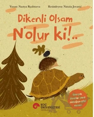 Dikenli Olsam Ne olur ki! – Nastya Ryabtseva – Koç Üniversitesi Yayınları kitap kapağı