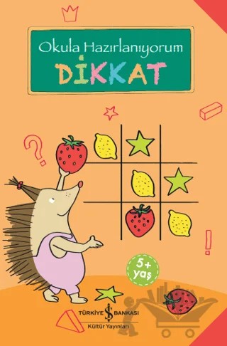 Dikkat - Okula Hazırlanıyorum – Christine Mildner – İş Bankası Kültür Yayınları kitap kapağı