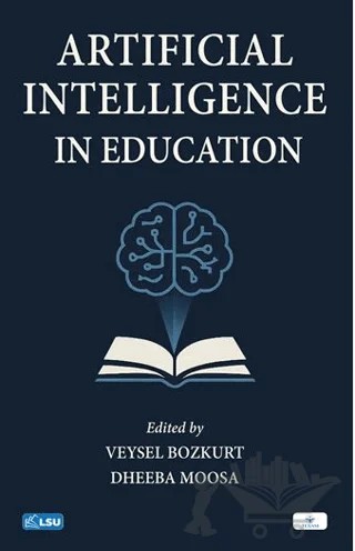 Artificial Intelligence in Education – Veysel Bozkurt, Dheeba Moosa – TESAM Yayınları kitap kapağı