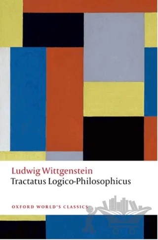 Tractatus Logico-Philosophicus – Ludwig Wittgenstein – Oxford University Press - Classics kitap kapağı