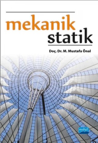 Mekanik Statik – M. Mustafa Önal – Nobel Akademik Yayıncılık kitap kapağı