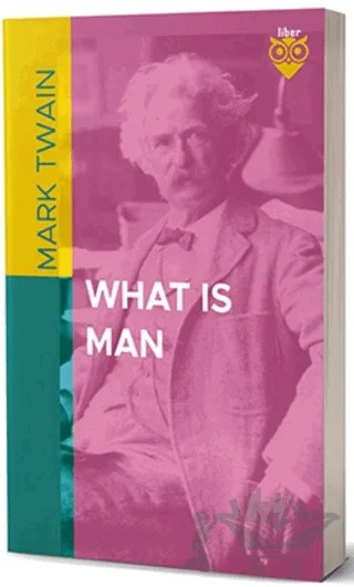 What is Man – Mark Twaın – Liber Publishing kitap kapağı
