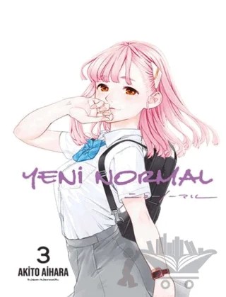 Yeni Normal Cilt 3 – Akito Aihara – Komikşeyler Yayıncılık kitap kapağı