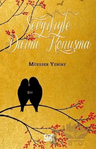 Sevgiliyle Daimi Konuşma – Müesser Yeniay – Şiirden Yayıncılık kitap kapağı