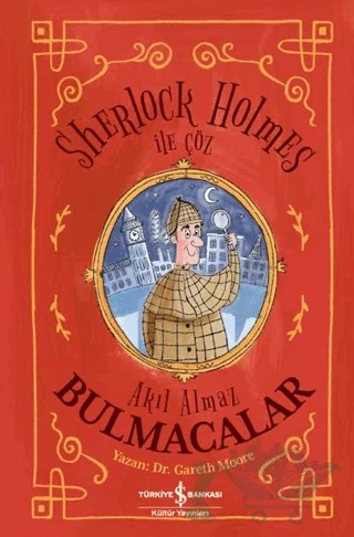 Sherlock Holmes İle Çöz – Gareth Moore – İş Bankası Kültür Yayınları kitap kapağı