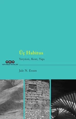 Üç Habitus – Jale Nejdet Erzen – Yapı Kredi Yayınları kitap kapağı
