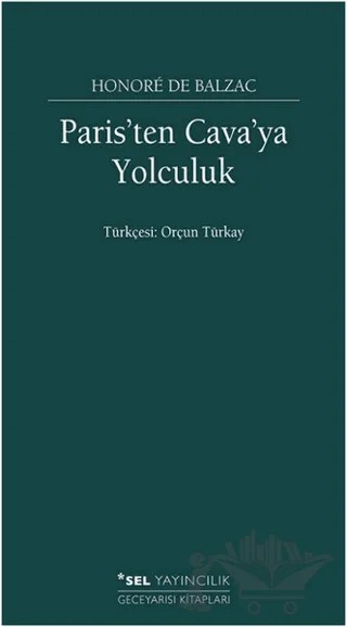 Paris'ten Cava'ya Yolculuk – Honore de Balzac – Sel Yayıncılık kitap kapağı