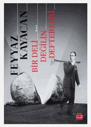 Bir Deli Değilin Defterleri – Feyyaz Kayacan – Kırmızı Kedi Yayınevi kitap kapağı