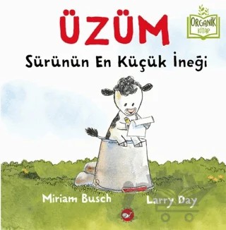 Üzüm - Sürünün En Küçük İneği – Miriam Busch – Beyaz Balina Yayınları kitap kapağı