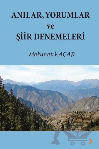 Anılar Yorumlar ve Şiir Denemeleri – Mehmet Kaçar – Cinius Yayınları kitap kapağı
