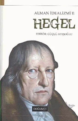 Alman İdealizmi 2: Hegel – Kolektif – Doğu Batı Yayınları kitap kapağı