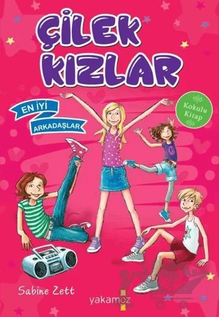 Çilek Kızlar – Sabine Zett – Yakamoz Yayınevi kitap kapağı