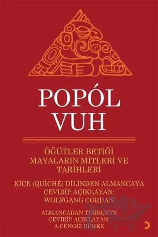 Popol Vuh - Öğütler Betiği Mayaların Mitleri ve Tarihleri – Wolfgang Cordan – Cinius Yayınları kitap kapağı