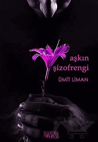 Aşkın Şizofrengi – Ümit Liman – Bencekitap kitap kapağı