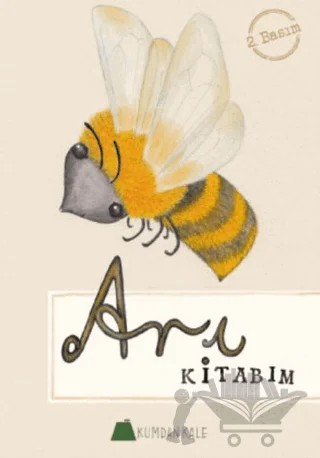 Arı Kitabım – Ayşegül Erer, Işıl Erverdi – Kumdan Kale kitap kapağı