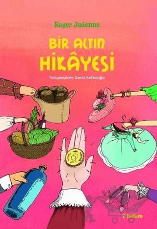 Bir Altın Hikayesi – Roger Judenne – Tudem Yayınları kitap kapağı