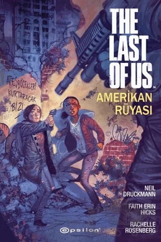 The Last Of Us: Amerikan Rüyası – Neil Druckmann, Faith Erin Hicks, Rachelle Rosenberg – Epsilon Yayınevi kitap kapağı