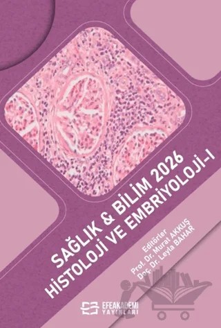 Sağlık & Bilim 2026: Histoloji ve Embriyoloji - 1 – Kolektif – Efe Akademi Yayınları kitap kapağı