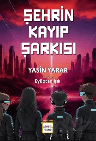 Şehrin Kayıp Şarkısı – Yasin Yarar – Nar Genç kitap kapağı