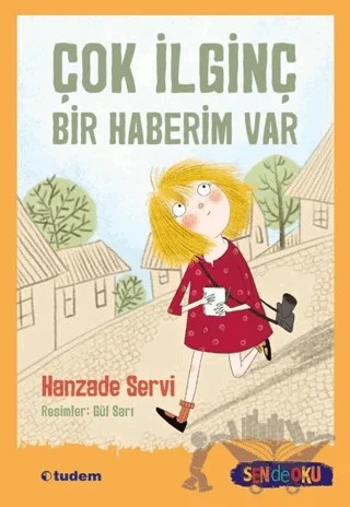 Çok İlginç Bir Haberim Var – Hanzade Servi – Tudem Yayınları kitap kapağı