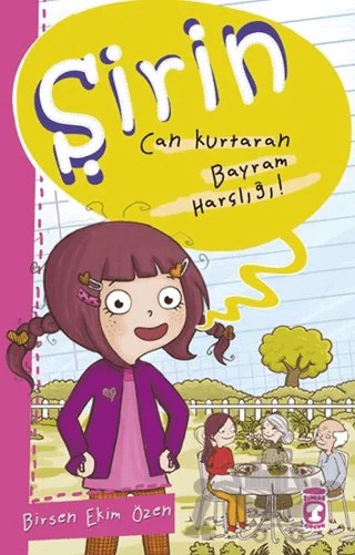 Şirin - Can Kurtaran Bayram Harçlığı! – Birsen Ekim Özen – Timaş Çocuk kitap kapağı