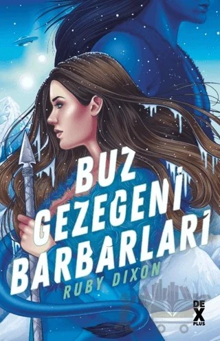 Buz Gezegeni Barbarları – Ruby Dixon – Dex Yayınevi kitap kapağı