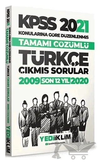 KPSS Genel Yetenek Türkçe Konularına Göre Tamamı Çözümlü Çıkmış Sorular Son 12 Yıl – Kolektif – Yediiklim Yayınları kitap kapağı