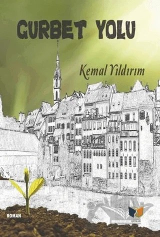 Gurbet Yolu – Kemal Yıldırım – Ateş Yayınları kitap kapağı